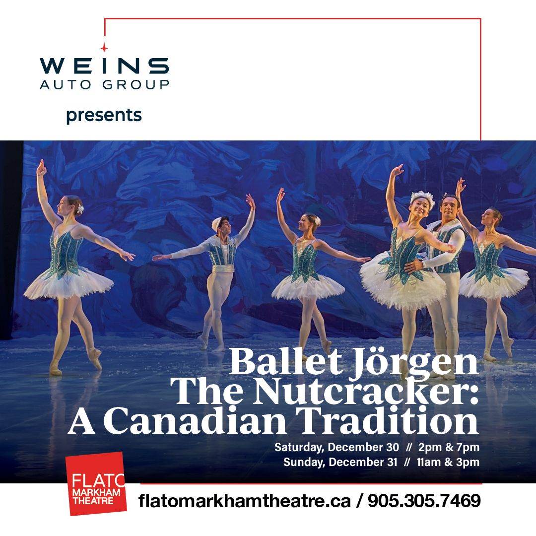 Ballet Jorgen - The Nutcracker: A Canadian Tradition at Flato Markham Theatre