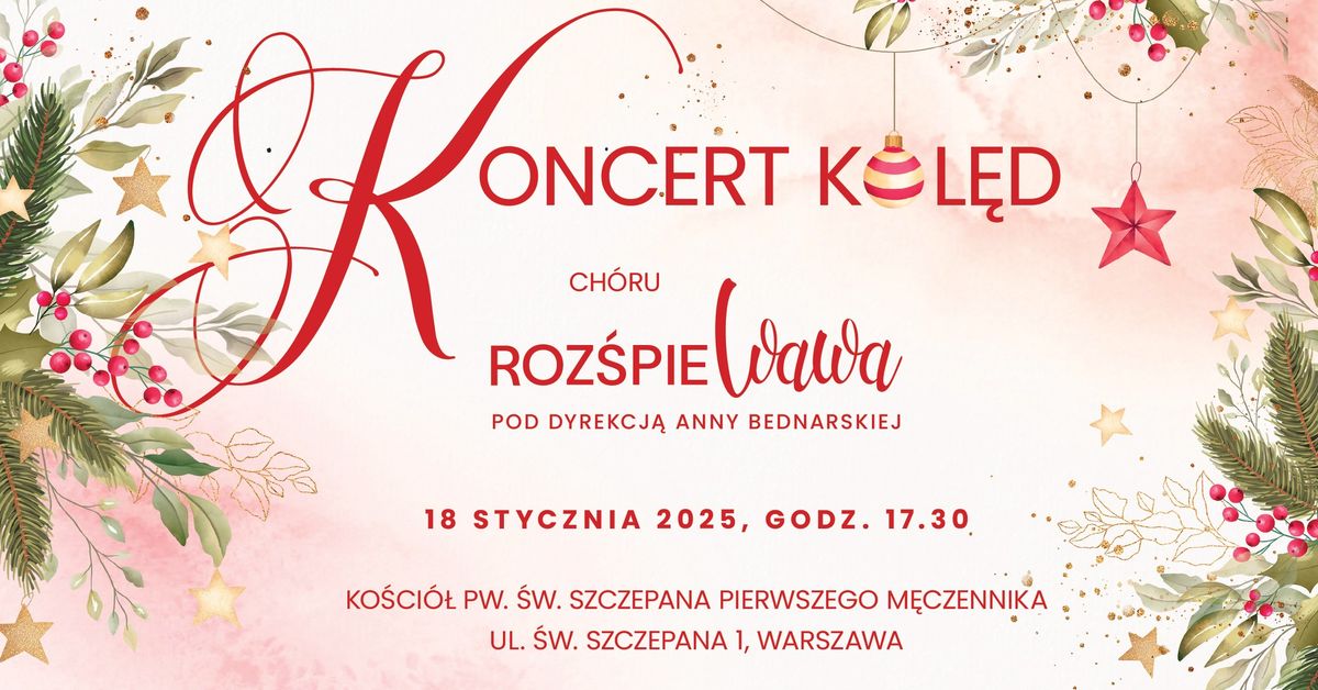 Koncert Kol\u0119d Ch\u00f3ru Roz\u015bpieWawa 