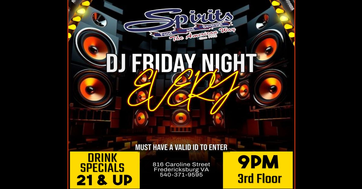 DJ EVERY Friday Night!