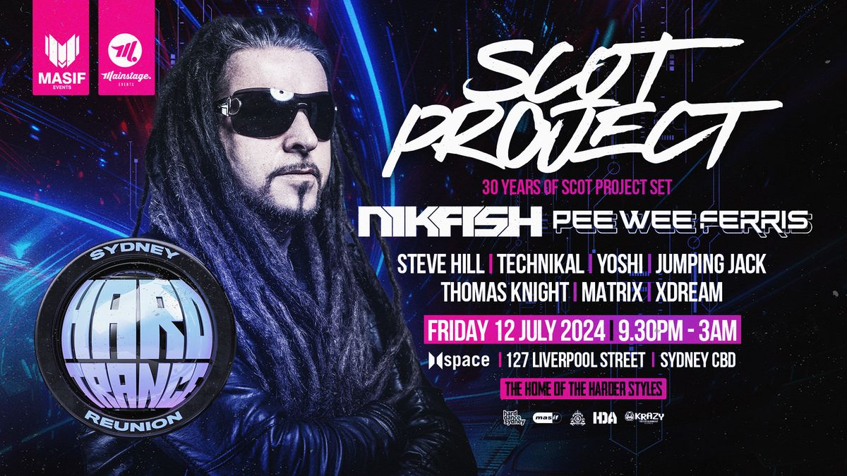 Masif & MainStage present Sydney Hard Trance Reunion ft Scot Project @ Space [12.07.2024]