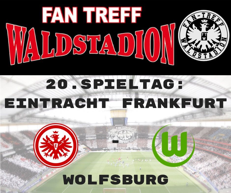 20. Spieltag: Eintracht Frankfurt - Wolfsburg