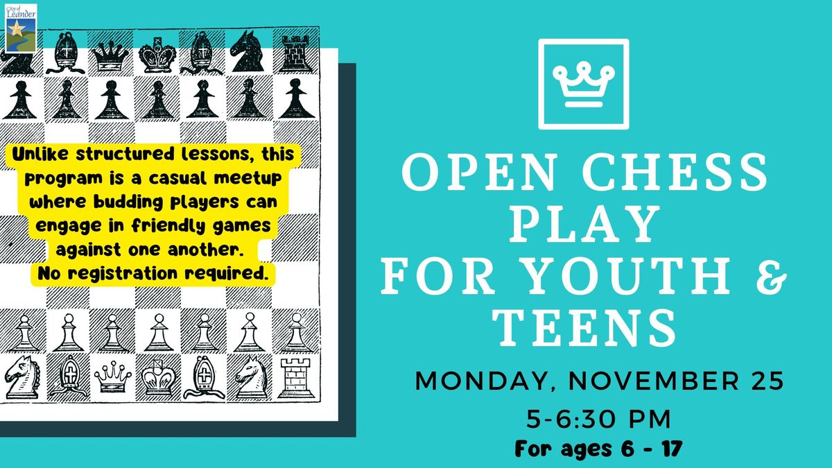 Open Chess Play for Youth & Teens