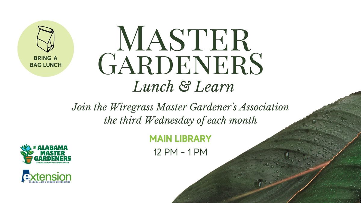 Master Gardeners Lunch & Learn