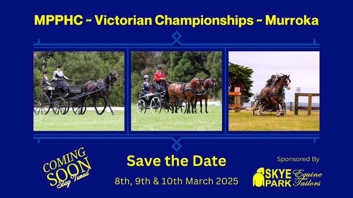 Victorian Carriage Driving Championships ~ Hosted by Murroka Harness Horses & MPPHC