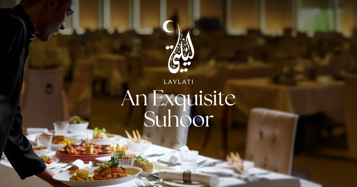 An Exquisite Suhoor at Laylati