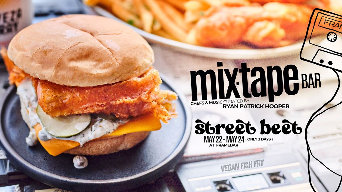 mix.tapeBAR at FRAMEbar - Fancy Vegan Fish Fry by Street Beet