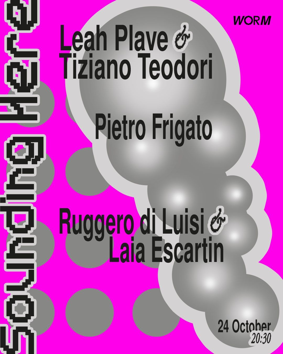 Sounding Here w\/ Leah Plave & Tiziano Teodori, Pietro Frigato, Ruggero di Luisi & Laia Escartin