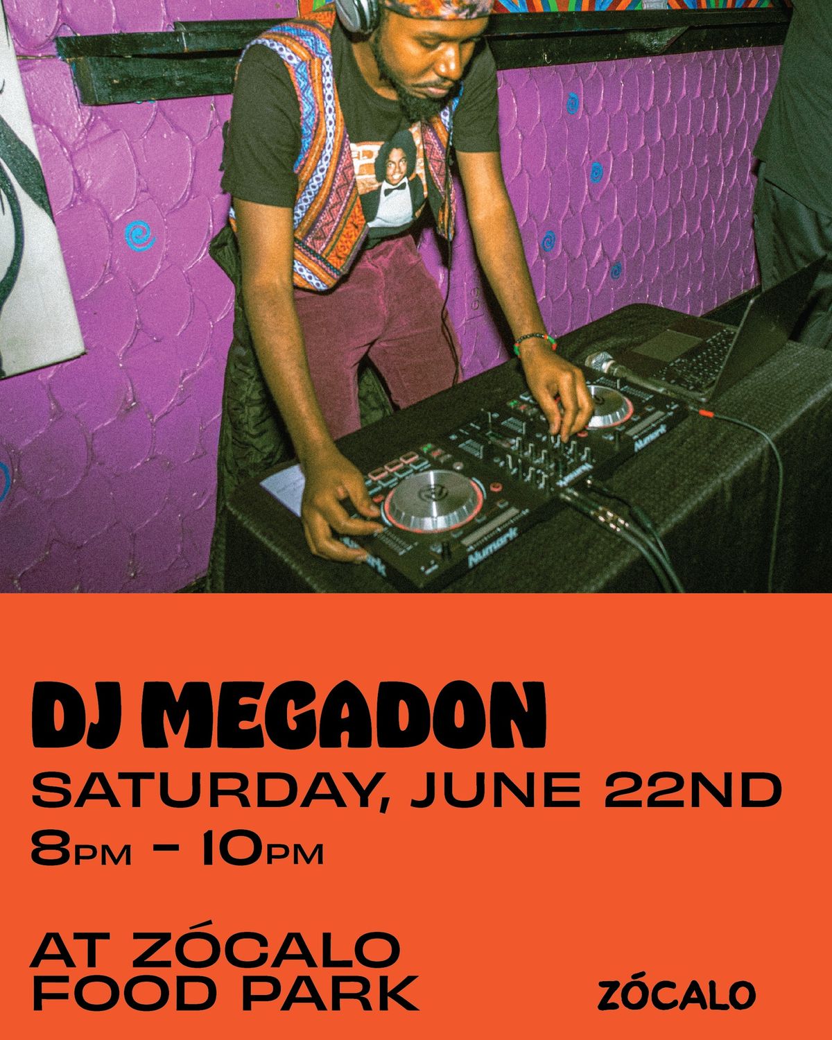 DJ Megadon at Z\u00f3calo Food Park