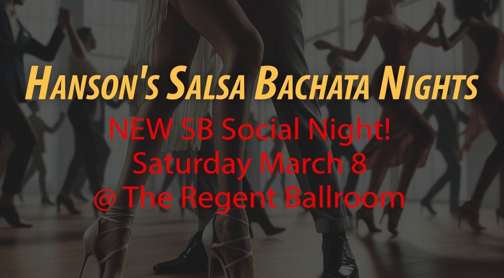 Salsa Bachata Social Night - March 8 @ The Regent Ballroom