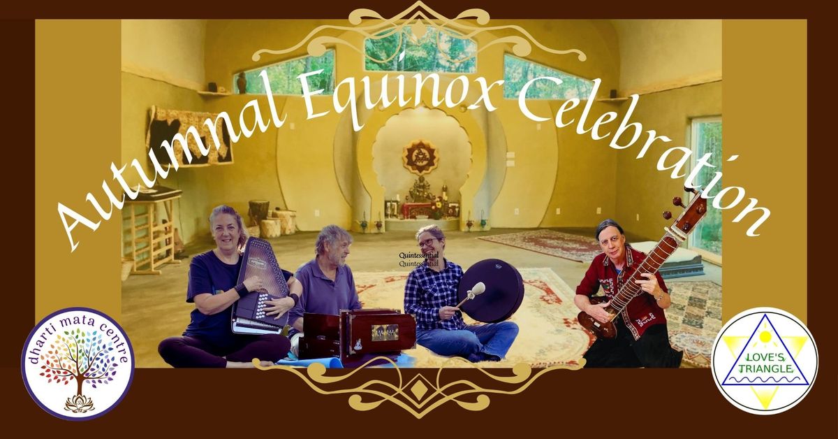 \u0950 Equinox KIRTAN with Love's Triangle & Classical Indian Music with James Hamilton, Sitar