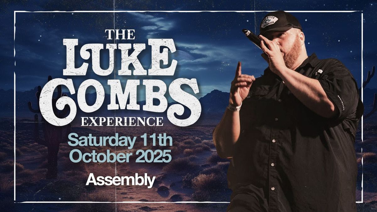 THE LUKE COMBS EXPERIENCE + SUPPORT SATURDAY 11|10|25