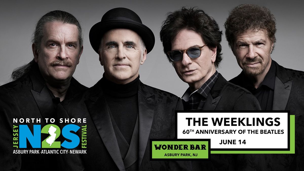 North 2 Shore Presents The Weeklings "The Music of The Beatles & more...."