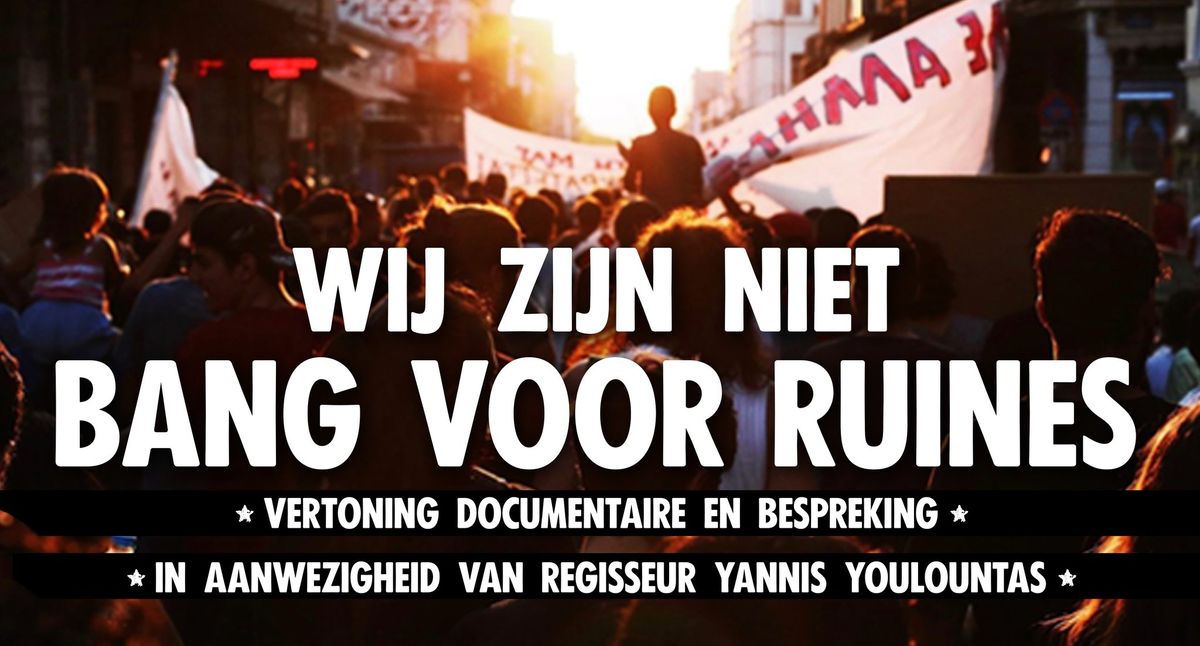 DOCUMENTAIRE 'WIJ ZIJN NIET BANG VOOR RU\u00cfNES"