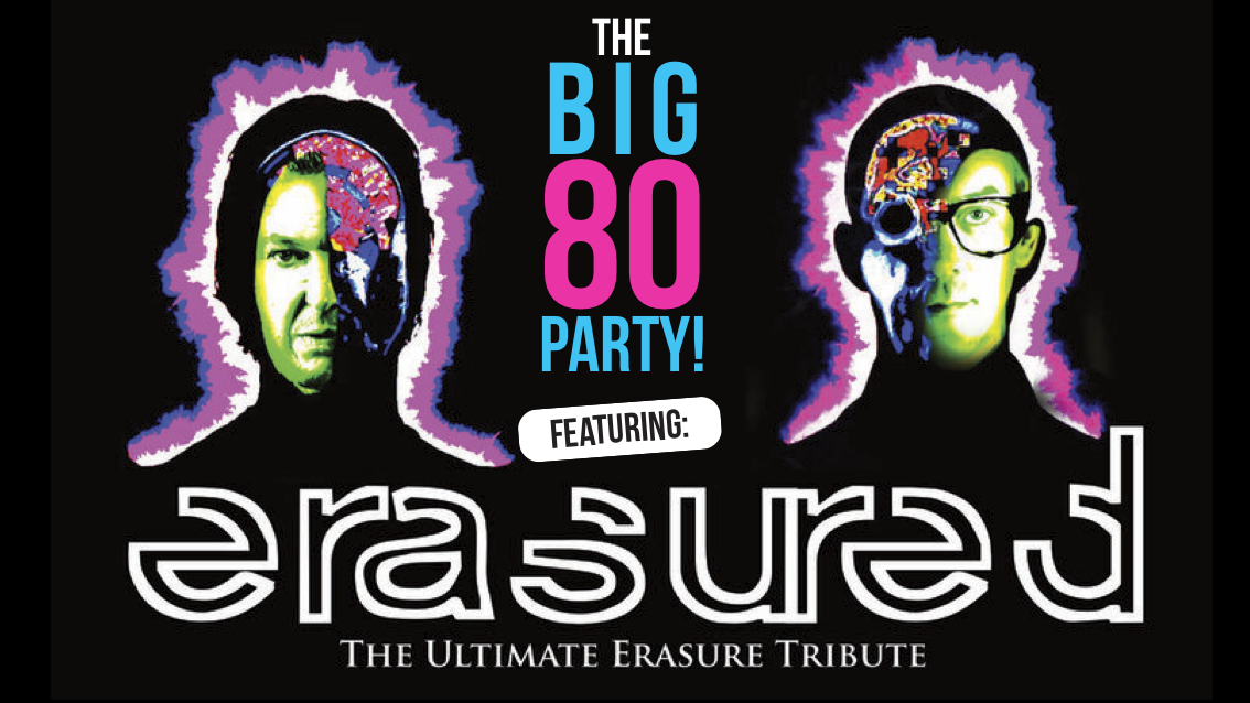 BIG 80s PARTY LIVE ft ERASURE'S Greatest Hits &amp; 80s Party  - ft No.1 live tribute ERASURED