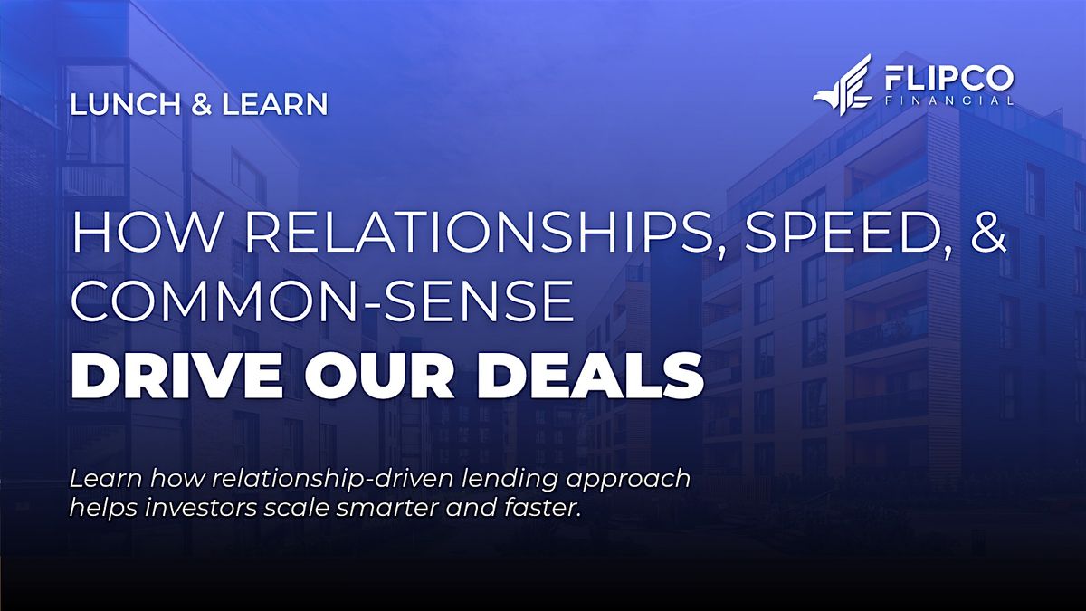 How Relationships, Speed, and Common-Sense Drive Deals