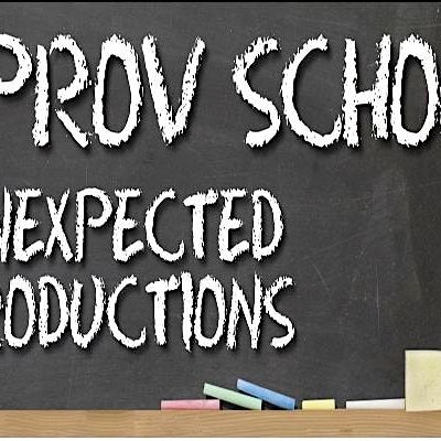 The Improv School Unexpected Productions