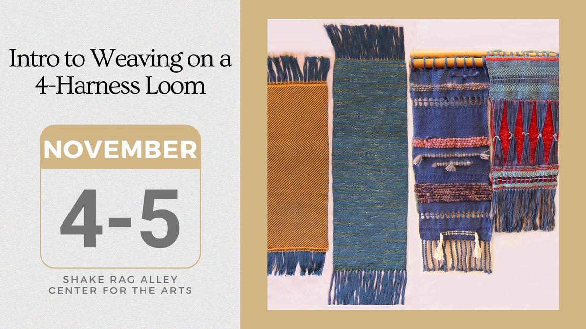 SOLD OUT! Intro to Weaving on a 4-Harness Loom