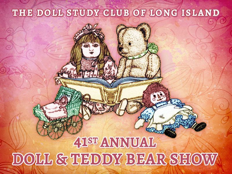 42nd Annual Doll & Teddy Bear Show & Sale - Hempstead NY