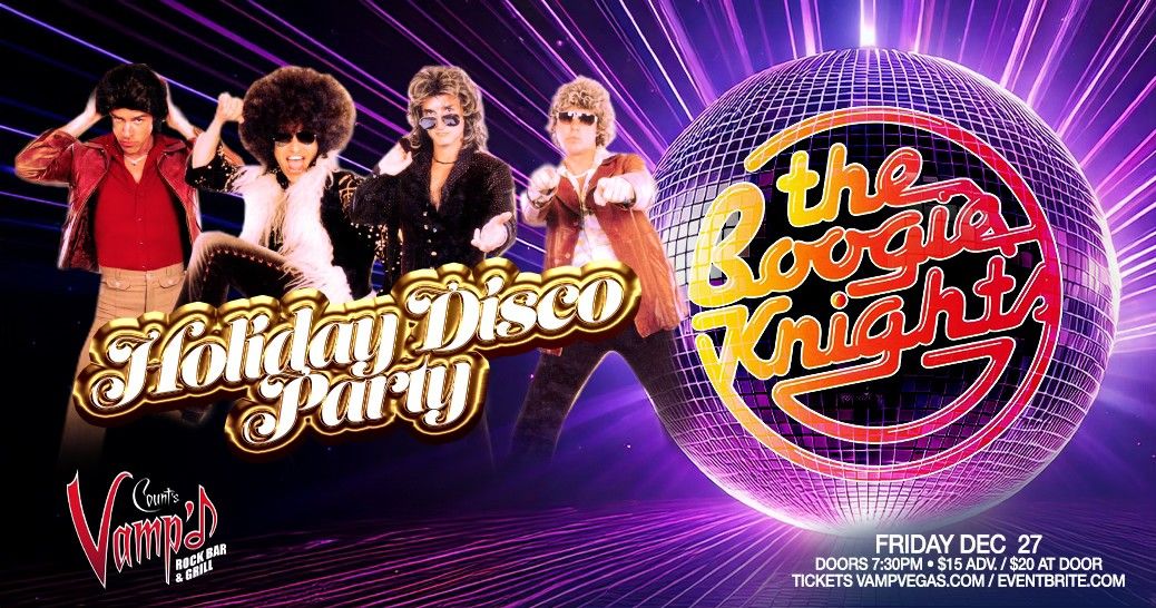 The Boogie Knights ~ Holiday Disco Party! Friday Night Fever at Count's Vamp'd !