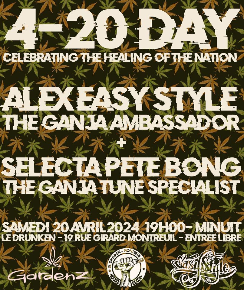 4-20 DAY : DJ Set Special Ganja Tunes : Alex Easy Style + Selecta Pete Bong