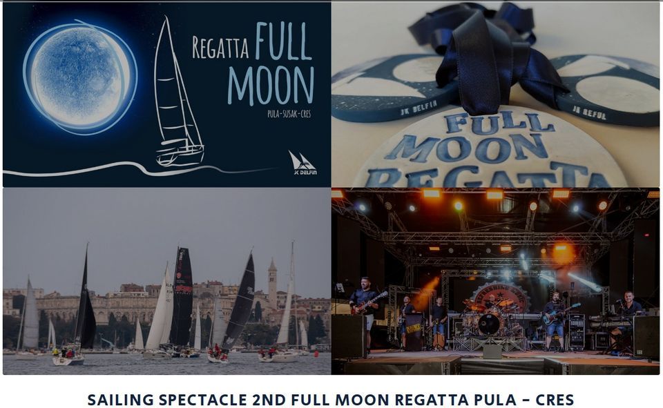 2nd Full Moon Regatta Pula-Cres, koncert Night Express-Sailing Spectacle - must go event!