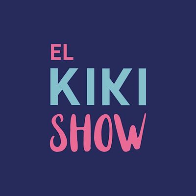 El Kiki Show