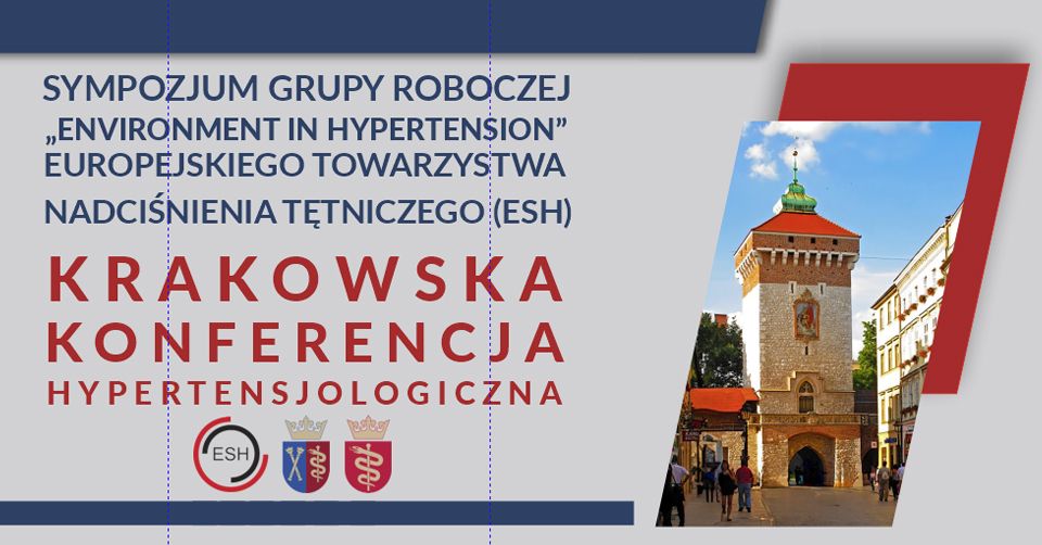 Sympozjum Grupy Roboczej "Environment in Hypertension" ESH Krakowska Konferencja Hypertensjologiczna