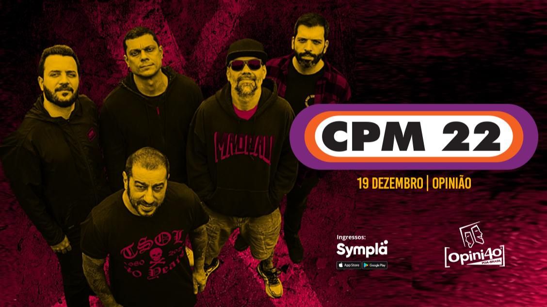 CPM 22 no Opini\u00e3o | Porto Alegre\/RS (Show Extra)