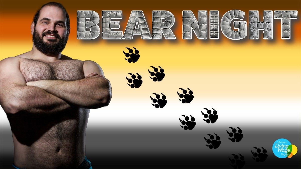 Bear Night @ The Pipeworks