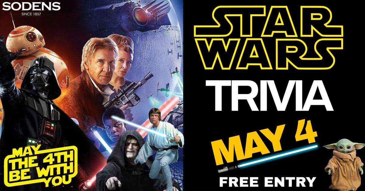 Star Wars Trivia Sunday May 4 at Sodens!