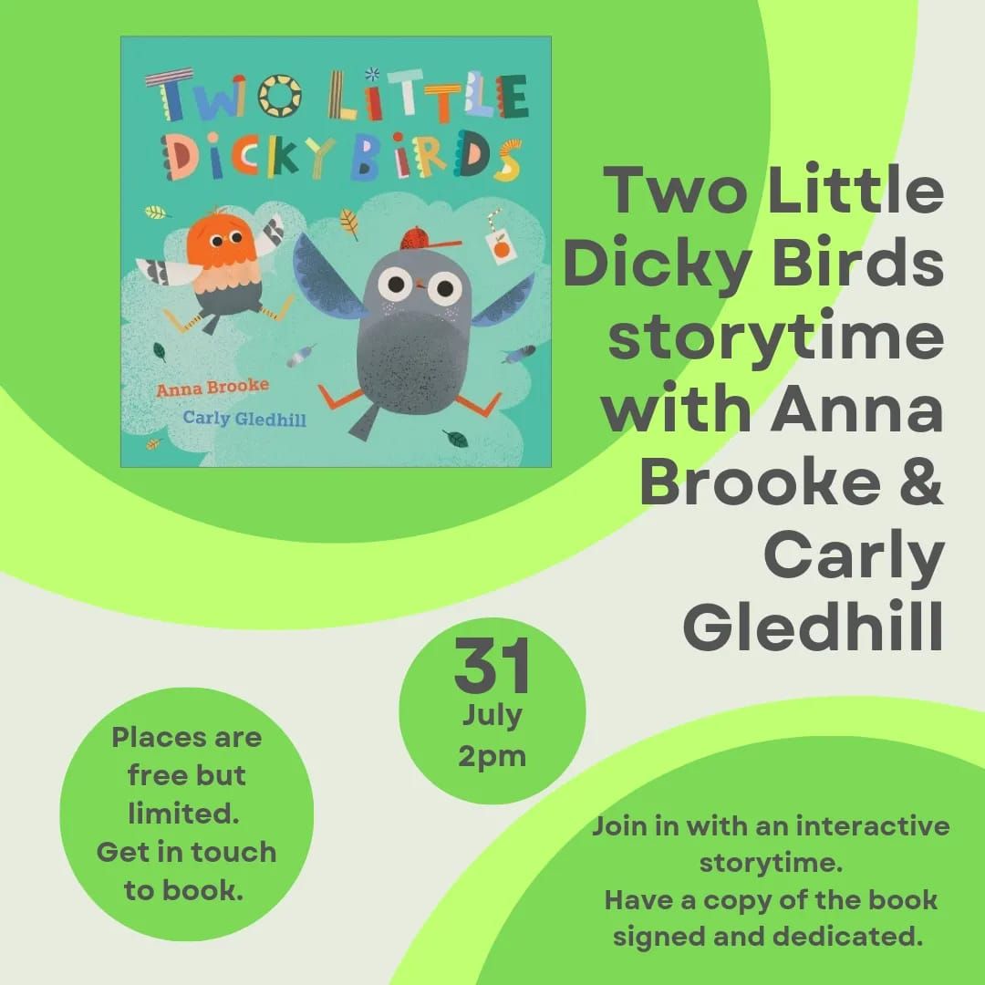 Two Little Dicky Birds storytime with Anna Brooke and Carly Gledhill - places must be booked 
