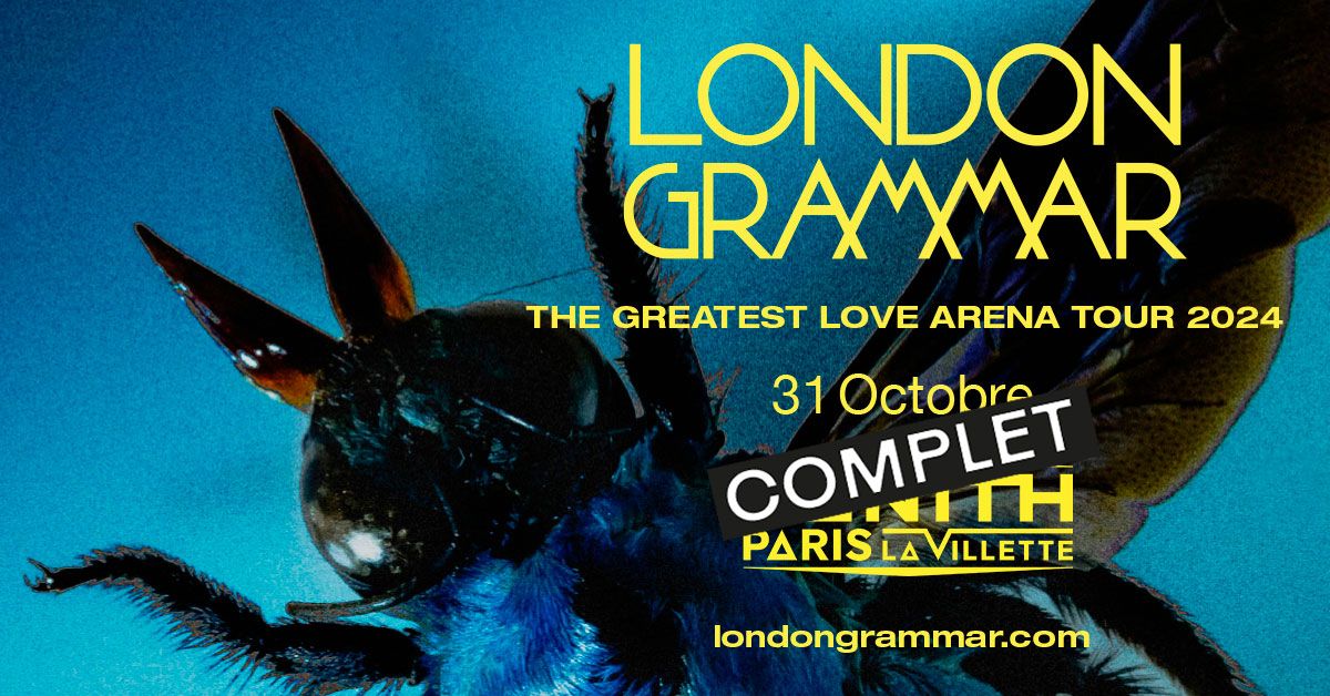 COMPLET \/\/ LONDON GRAMMAR - Le 31 octobre 2024 au Z\u00e9nith Paris-La Villette