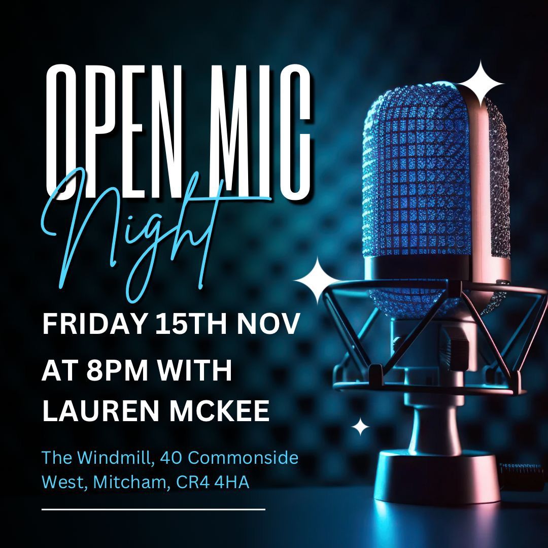 Open Mic Night @ The Windmill, Mitcham