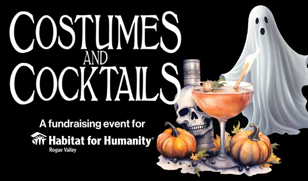 Costumes & Cocktails - A Fundraising Event for Habitat for Humanity Rogue Valley