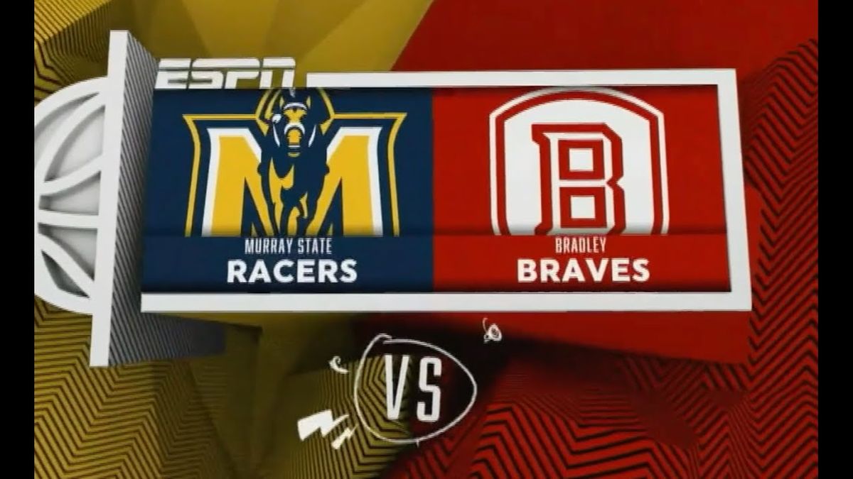 Bradley Braves vs. Murray State Racers