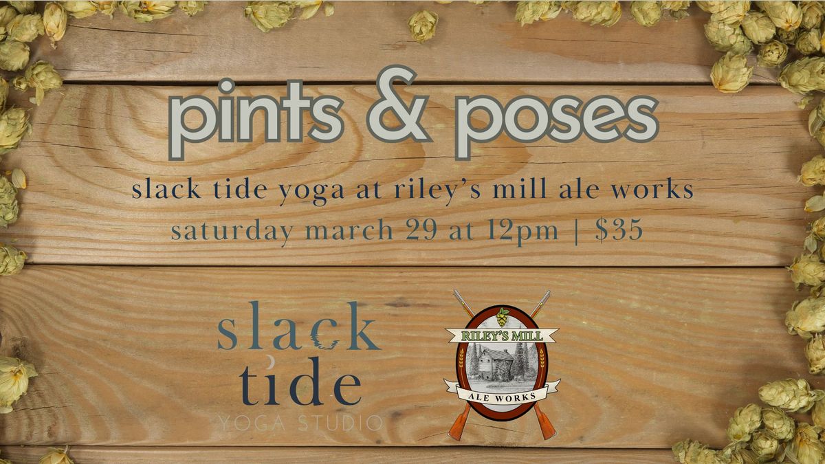 Pints & Poses - Slack Tide Yoga x Riley's Mill Ale Works