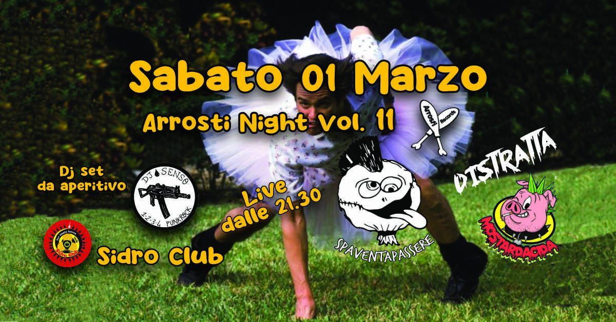 Arrosti Night Vol. 11 - Spaventapassere, Mostardacida, Distratta