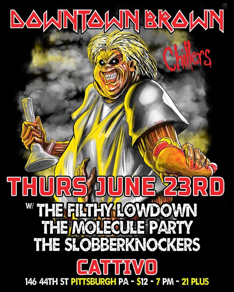 Downtown Brown \/ the Filthy Lowdown \/ the Slobberknockers \/ the Molecule Party