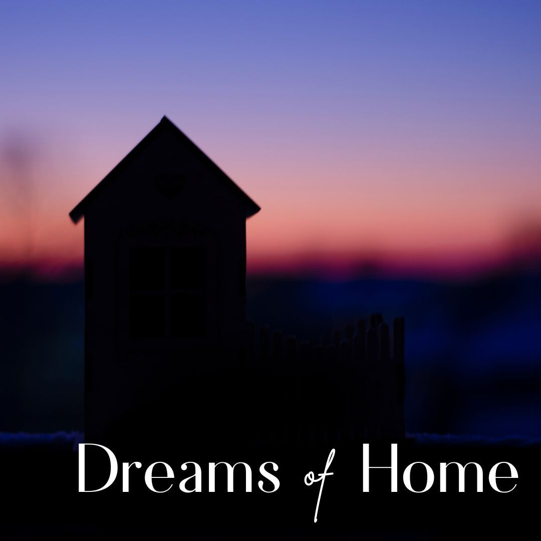 Dreams of Home