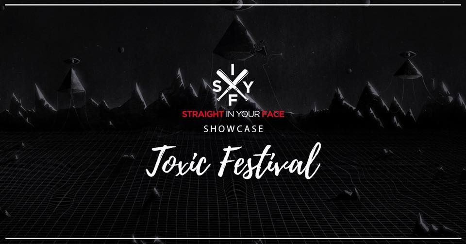 STRAIGHT IN YOUR FACE - TOXIC FESTIVAL 2022 - SHOWCASE