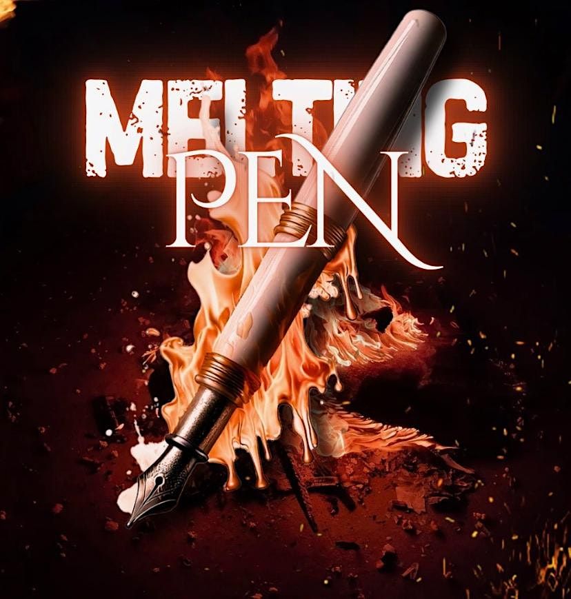 Melting Pen Poetry (Feat Ken Jones and doll after dark)