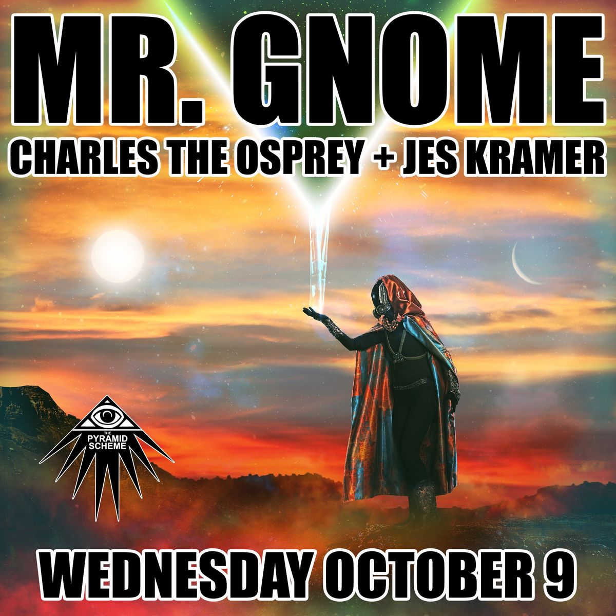 Mr. Gnome + Charles The Osprey + Jes Kramer | Pyramid Scheme 10\/9