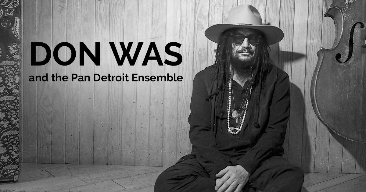 Don Was and the Pan Detroit Ensemble