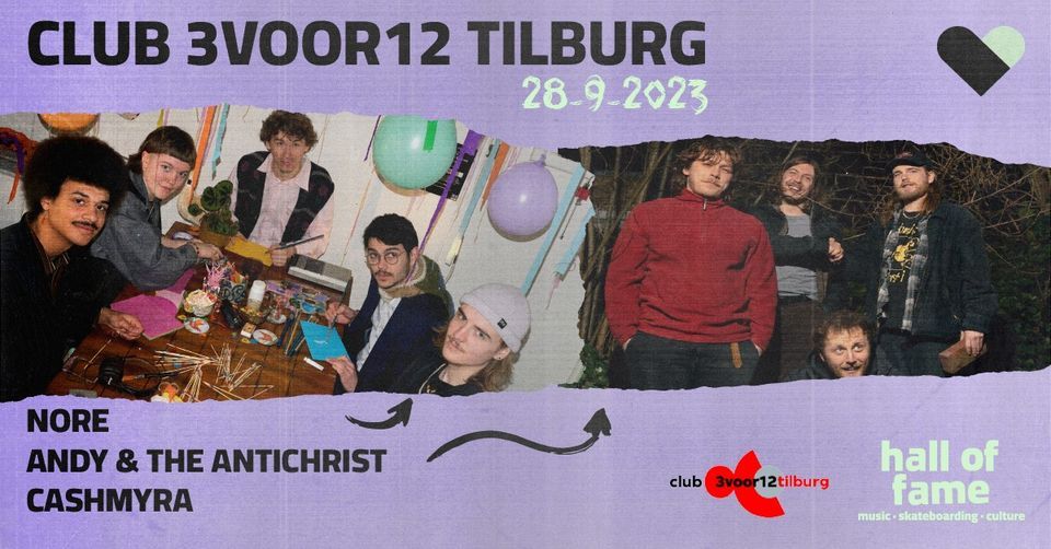 Club 3voor12 Tilburg: NORE + Andy & The Antichrist + Cashmyra \/\/ Hall of Fame
