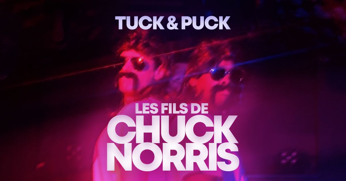TUCK & PUCK : LES FILS DE CHUCK NORRIS