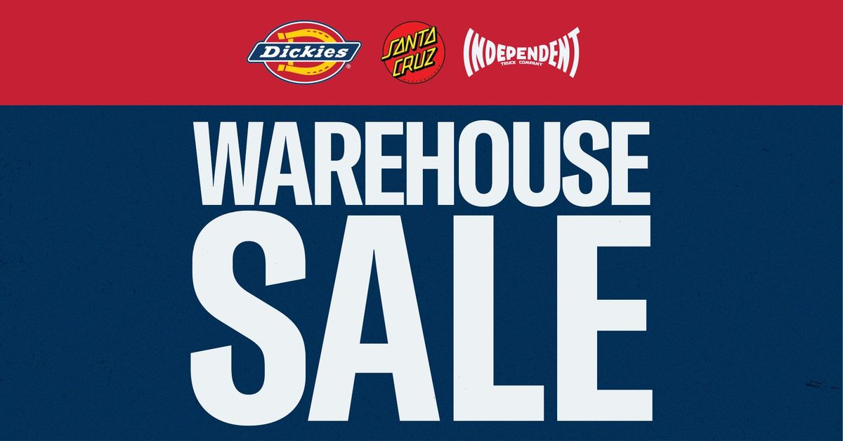 DICKIES & SANTA CRUZ WAREHOUSE SALE