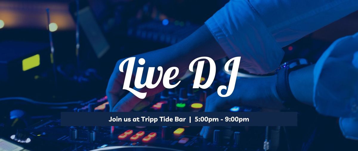 DJ at Tripp Tide Bar