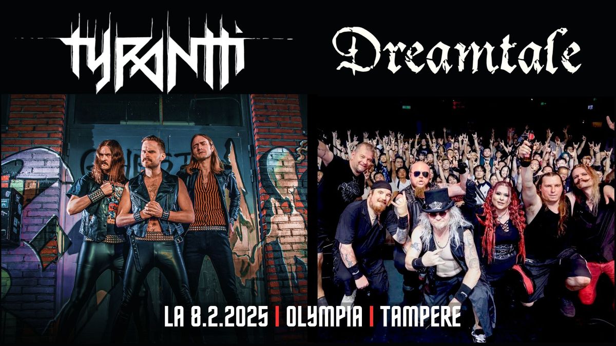 TYRANTTI x DREAMTALE \/\/ Olympia Tampere, la 8.2.2025