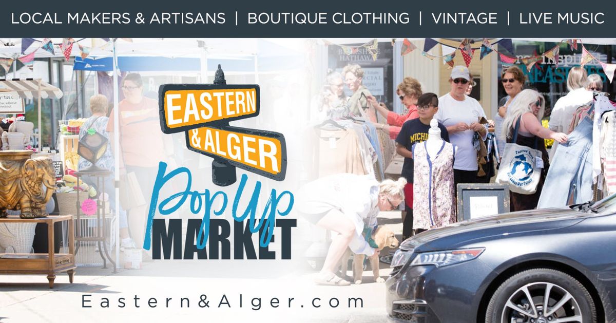 Eastern & Alger PopUp Market - June 8
