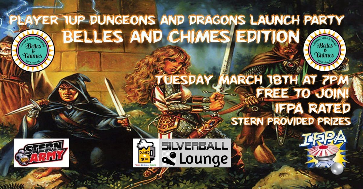 Player 1UP Dungeons and Dragons Launch Party Belles and Chimes Edition!